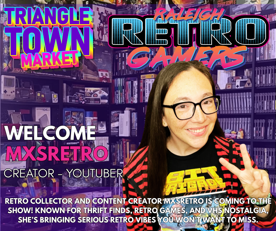 mxsretro, raleigh retro gamers, retro gaming, triangle town, youtuber